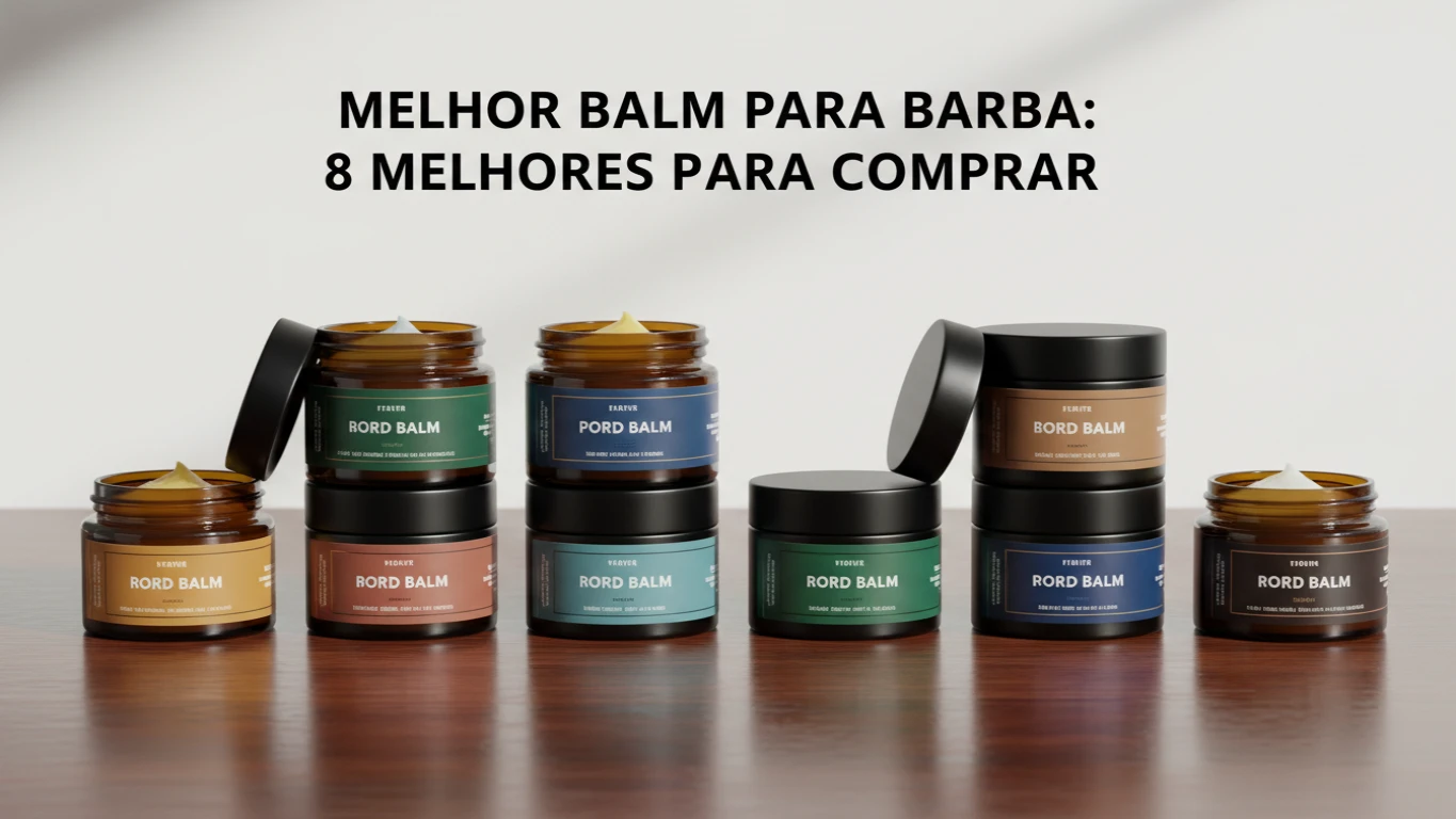 Capa do guia comparativo: Melhor Balm para Barba: 8 Melhores para comprar